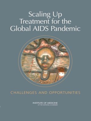 cover image of Scaling Up Treatment for the Global AIDS Pandemic